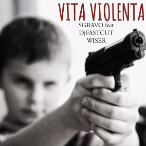 Album Vita violenta (Explicit) from Sgravo