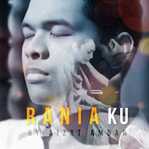 Album Raniaku from Aizat Amdan