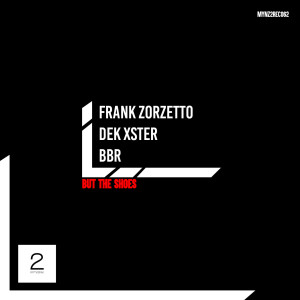 Album But the Shoes (Bass House Mix) from Frank Zorzetto