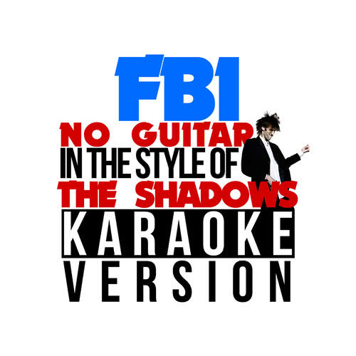 FBI (In the Style of the Shadows) [Karaoke Version] (Karaoke Version)