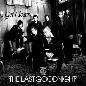 The Last Goodnight的專輯Get Closer