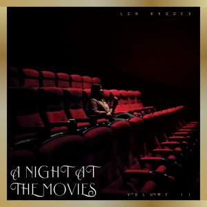 อัลบัม A Night at the Movies (Volume II) ศิลปิน Len Rhodes