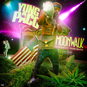 ดาวน์โหลดและฟังเพลง Moonwalk (Explicit) พร้อมเนื้อเพลงจาก Yung Paco