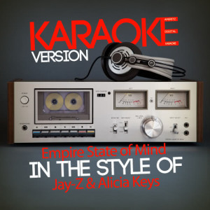 ดาวน์โหลดและฟังเพลง Empire State of Mind (In the Style of Jay-Z & Alicia Keys) [Karaoke Version] (Karaoke Version) พร้อมเนื้อเพลงจาก Ameritz Digital Karaoke