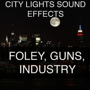 City Lights Sound Effects的專輯City Lights Sound Effects 5 - Foley, Guns, Industry