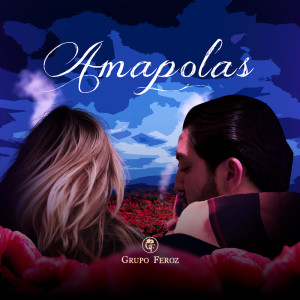 ดาวน์โหลดและฟังเพลง Amapolas พร้อมเนื้อเพลงจาก Grupo Feroz
