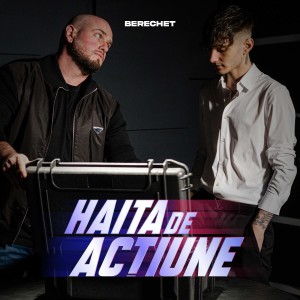 Listen to Haita de Acțiune (From "Haita De Acțiune" The Movie) song with lyrics from Berechet