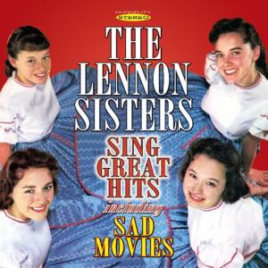 收聽The Lennon Sisters的Sad Movies歌詞歌曲