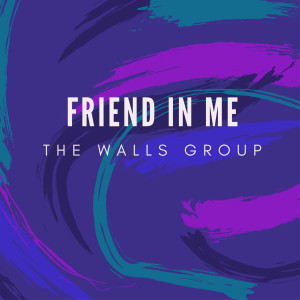 收聽The Walls Group的Friend in Me歌詞歌曲