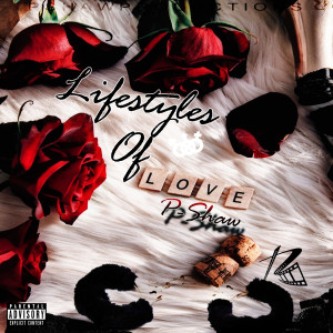 Album Lifestyles of Love (Explicit) oleh P - Shaw