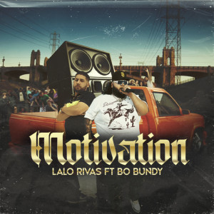 Listen to MOTIVATION (Explicit) song with lyrics from Lalo Rivas