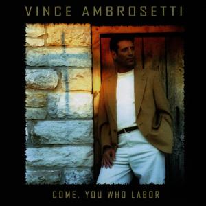 ดาวน์โหลดและฟังเพลง Do Not Be Afraid พร้อมเนื้อเพลงจาก Vince Ambrosetti