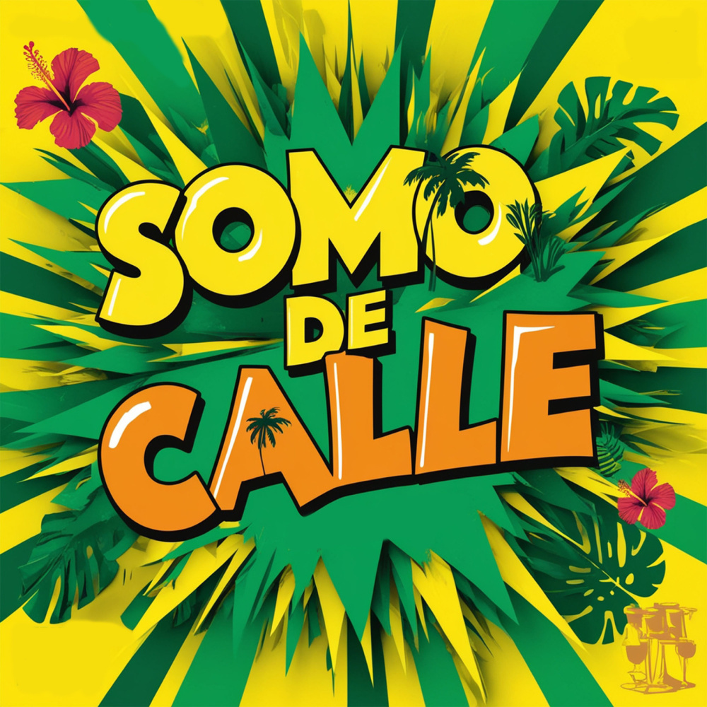 Somo De Calle (Explicit)