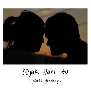 Listen to Sejak Hari Itu song with lyrics from Plato Ginting