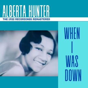 收聽Alberta Hunter的I' m Going Away Just To Wear You Off My Mind Take 2 . (Remastered)歌詞歌曲