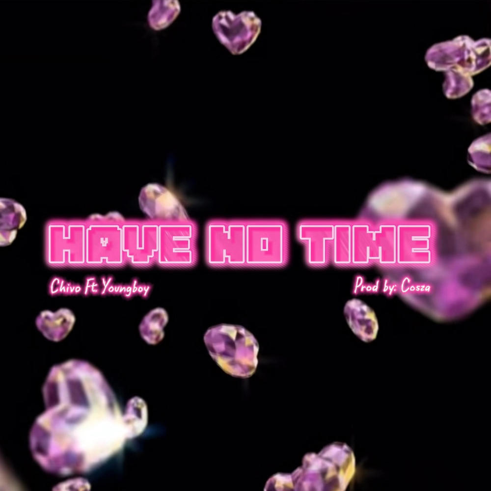Have no time (feat. Youngboy)