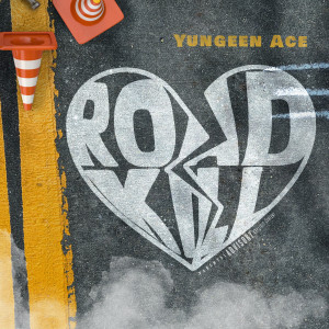 Yungeen Ace的專輯Roadkill (Explicit)