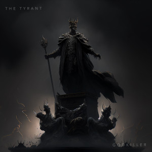 อัลบัม The Tyrant ศิลปิน Godkiller