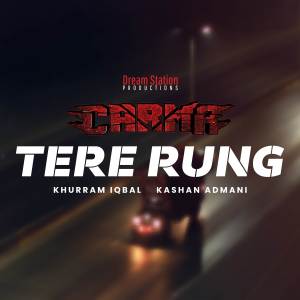 ดาวน์โหลดและฟังเพลง Tere Rung (From "Carma") พร้อมเนื้อเพลงจาก Khurram Iqbal