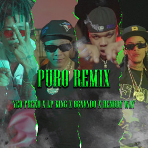 ดาวน์โหลดและฟังเพลง Puro (Remix|Explicit) พร้อมเนื้อเพลงจาก Hendry Way