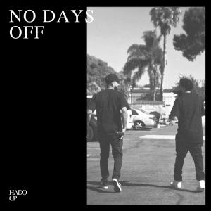 Hado的專輯No Days Off (Explicit)
