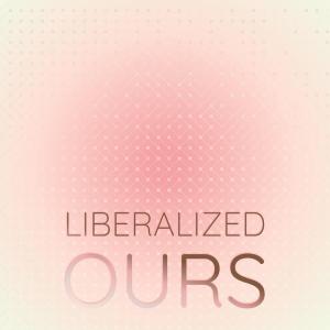 Liberalized Ours dari Various