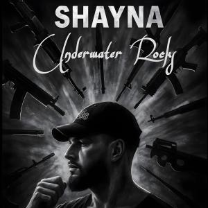 Album Underwater Rocks (Explicit) from Shayna