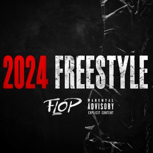 อัลบัม 2024 Freestyle (Explicit) ศิลปิน Flop