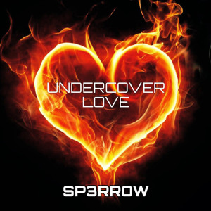 Listen to Undercover Love song with lyrics from SP3RROW