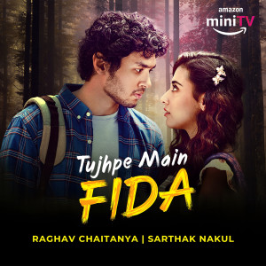 Raghav Chaitanya的专辑Tujhpe Main Fida (Original Series Soundtrack)