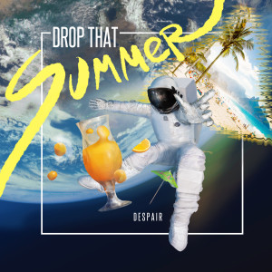 Drop That Summer