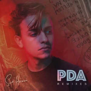 收聽Scott Helman的PDA (DJ Kav Remix)歌詞歌曲