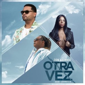 ดาวน์โหลดและฟังเพลง Otra Vez (feat. Ludmilla) [Remix] (Remix) พร้อมเนื้อเพลงจาก Zion & Lennox