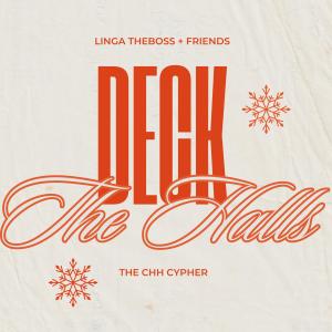 อัลบัม Deck The Halls (feat. Obenewa, Kidd Lee & L. Dejuan) [Cypher] ศิลปิน Linga TheBoss