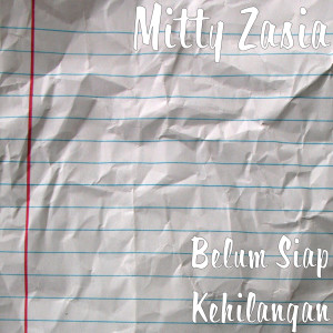 Dengarkan Belum Siap Kehilangan lagu dari Mitty Zasia dengan lirik