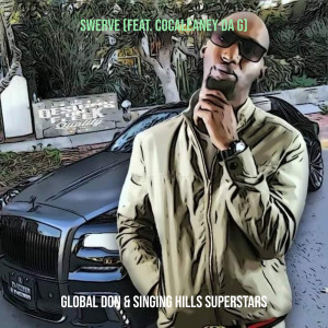 Listen to Swerve (Explicit) song with lyrics from Global Don