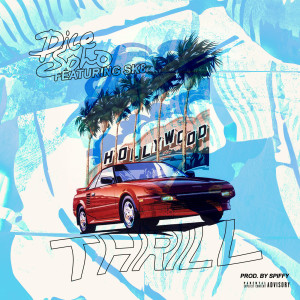 Listen to Thrill (feat. Sk8) (Explicit) song with lyrics from Dice Soho