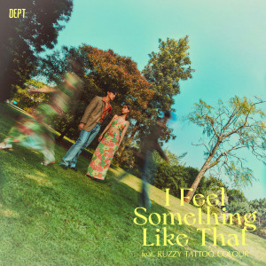 Album I Feel Something Like That oleh Dept