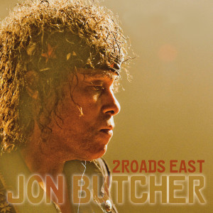 Album 2 Roads East from Jon butcher