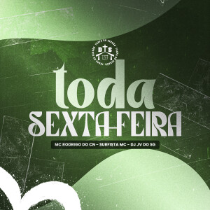 DJ JV DO SG的專輯Toda Sexta-Feira (Explicit)
