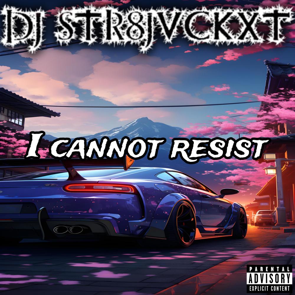 I Cannot Resist (Explicit)