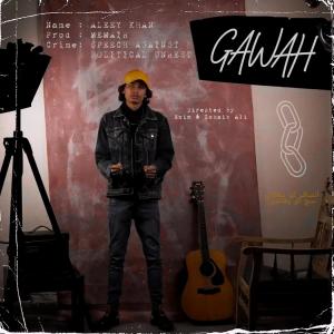 Listen to GAWAH song with lyrics from Aleey Khan