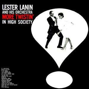 Lester Lanin的专辑More Twistin' In High Society