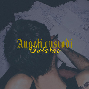 Listen to Angeli custodi (Explicit) song with lyrics from Saturno