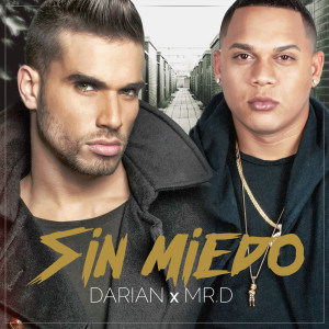 Listen to Sin Miedo (feat. Mr. D) song with lyrics from Darian Alvarez
