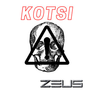 收聽Zeus的Kotsi (Explicit)歌詞歌曲