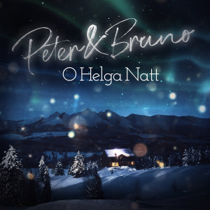 Peter & Bruno的專輯O Helga Natt