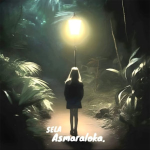 Listen to Sela Asmaraloka song with lyrics from Juan.