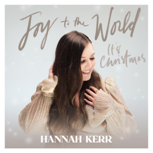 Hannah Kerr的專輯Joy To The World (It's Christmas)