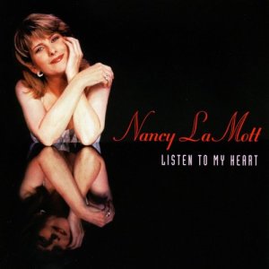 收聽Nancy LaMott的Listen to My Heart歌詞歌曲